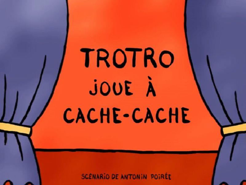 TROTRO joue à cache cache