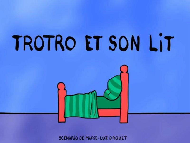 TROTRO et son lit