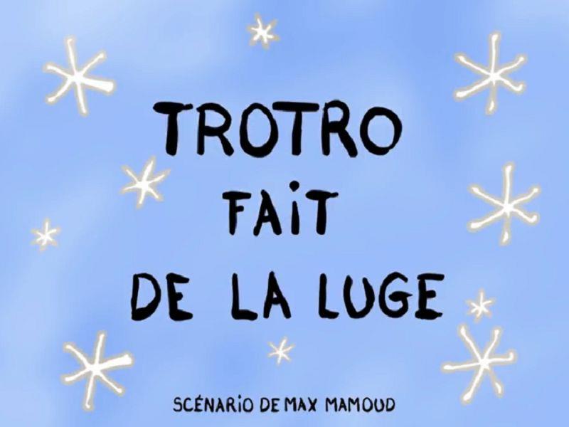 TROTRO fait de la luge