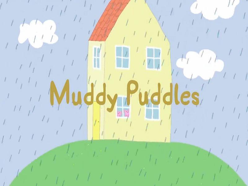 Muddy Puddles
