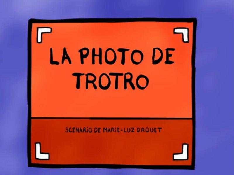 TROTRO et la photo