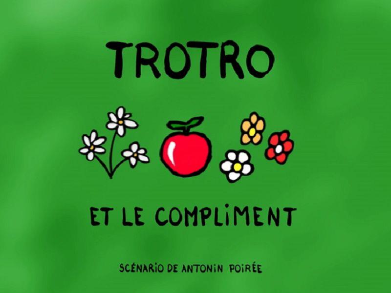 TROTRO et le compliment