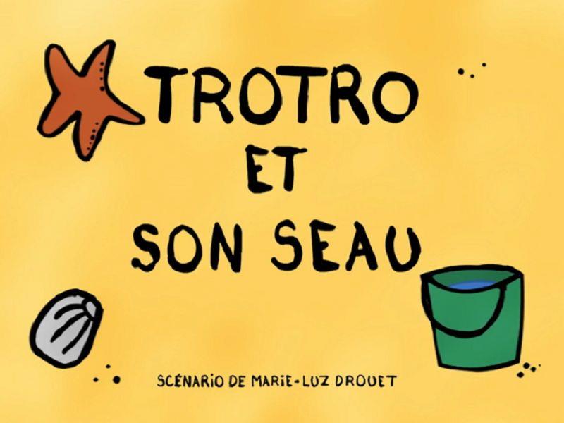 TROTRO et son seau