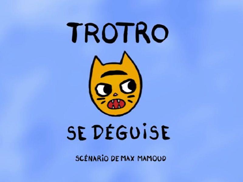 TROTRO se deguise