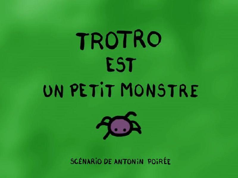 TROTRO est un petit monstre