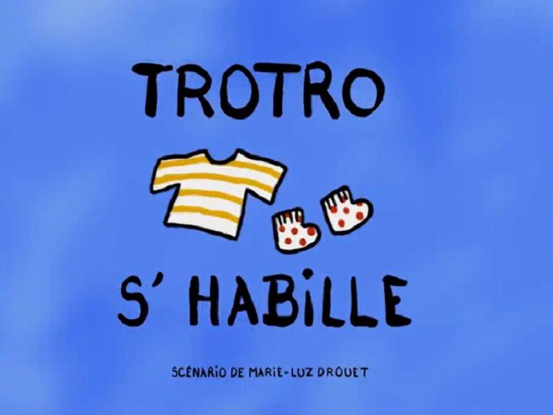 TROTRO s’habille