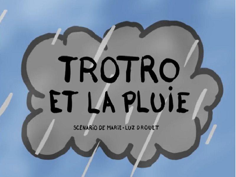 TROTRO et la pluie